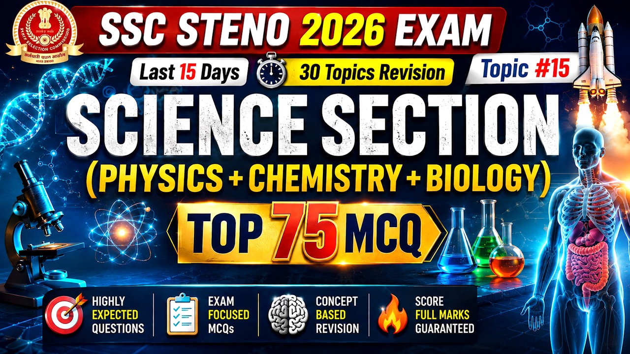 SSC STENO 2026 | Science Section Top 75 PYQ | Physics + Chemistry + Biology Revision | Topic-15