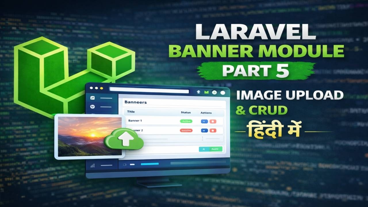 Laravel Banner Management System Tutorial | Hindi | Part 5