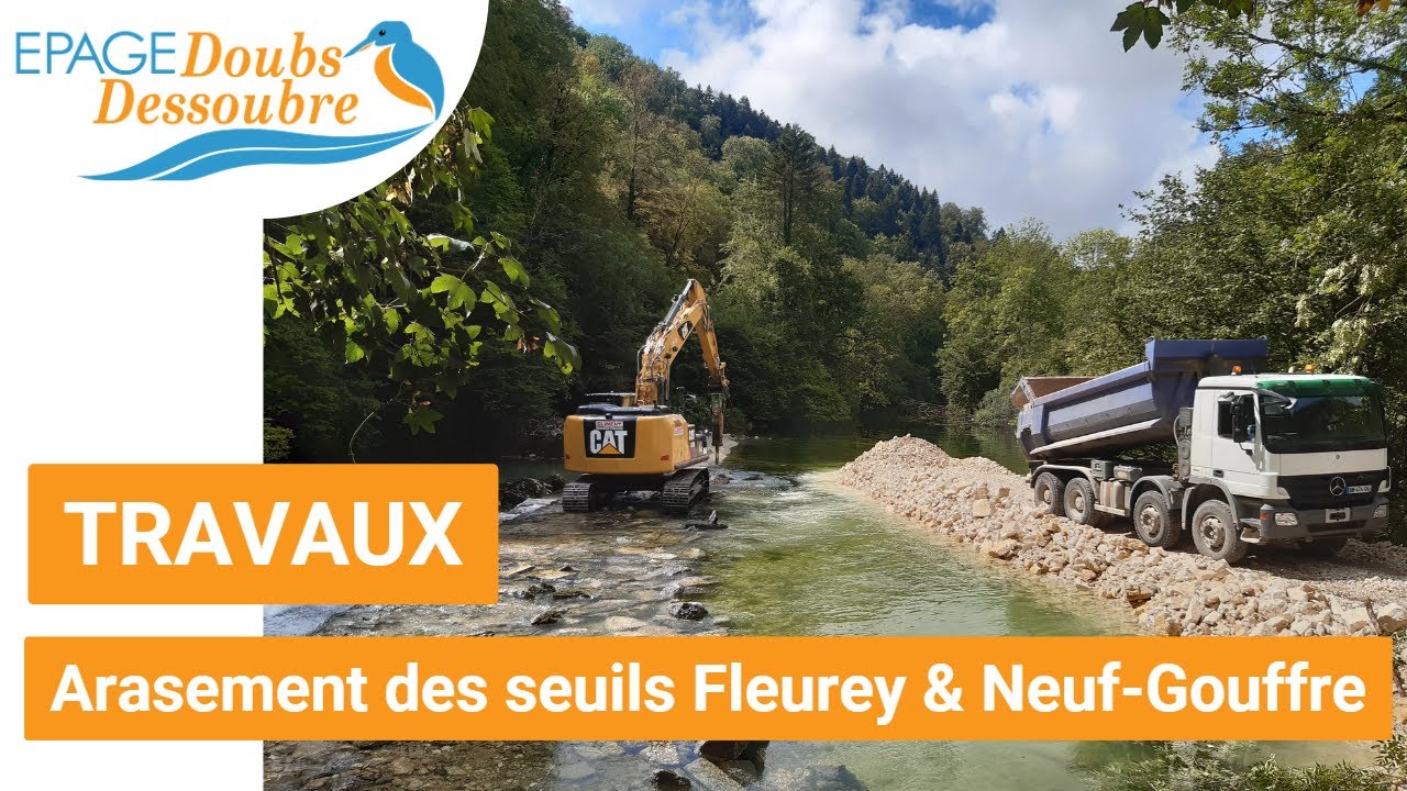 Travaux d'arasement des seuils Fleurey & Neuf-Gouffre