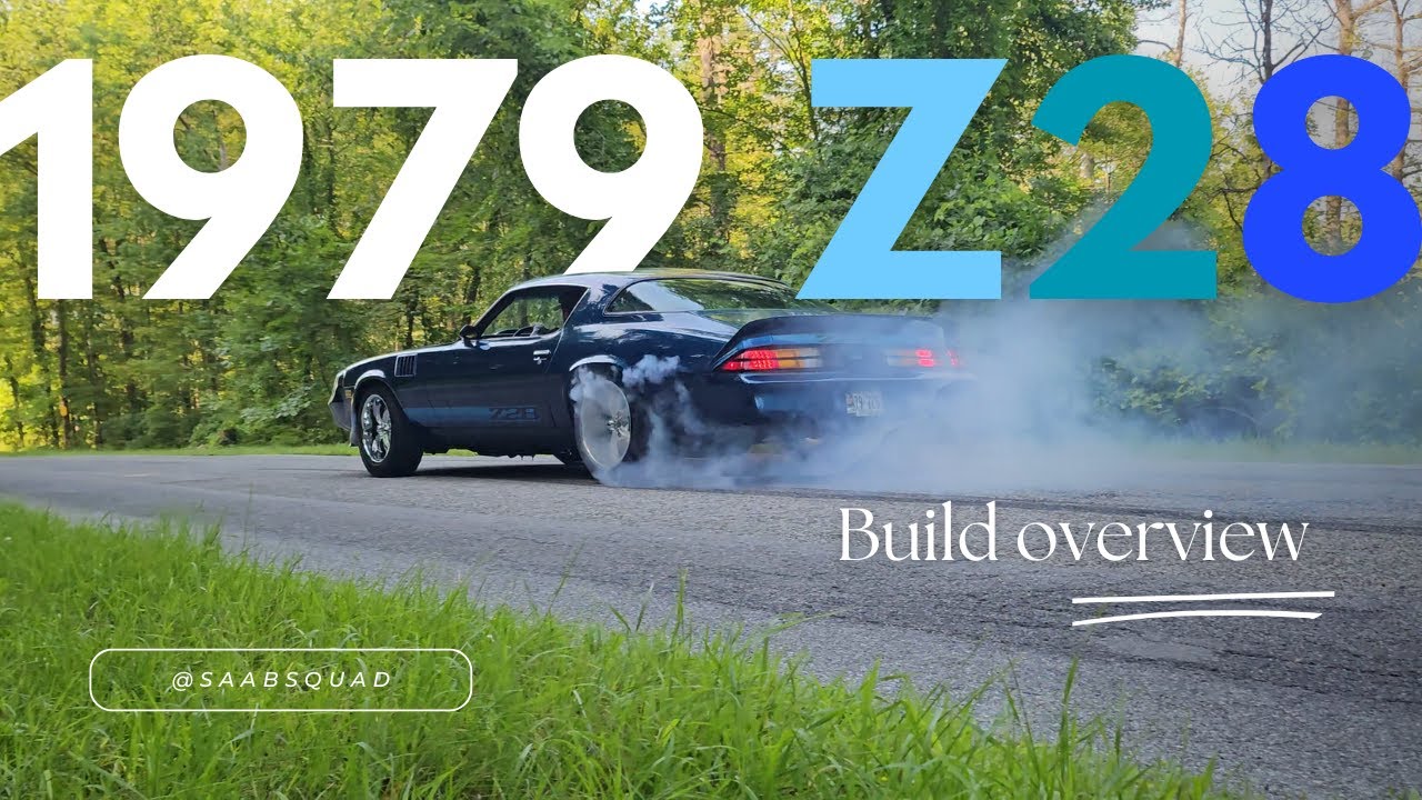 1979 Camaro Z28 : Build overview