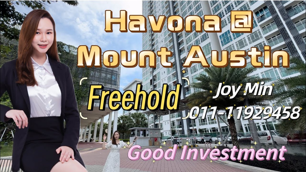 【JB property 新山房地产】 Havona @ Mount Austin