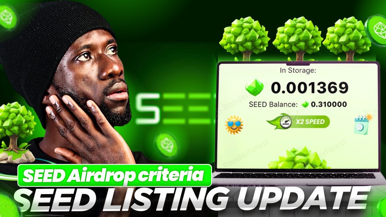 SEED Airdrop Criteria | SEED Listing Update