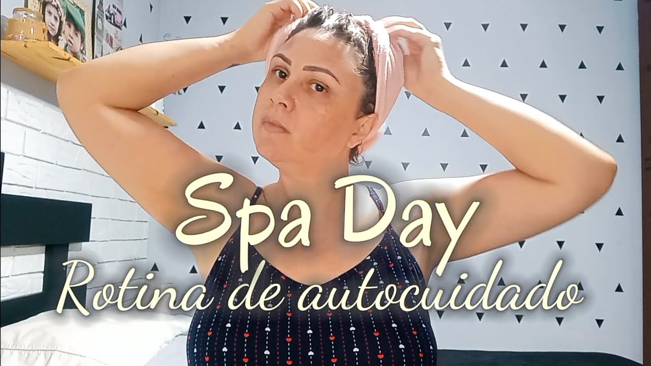 Você NÃO ESTÁ CANSADA... Está se ESQUECENDO DE VOCÊ | SPA Day