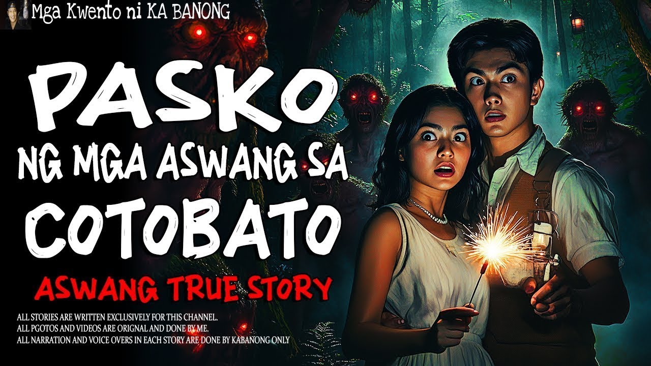 PASKO NG MGA ASWANG SA COTOBATO (Aswang True Story)