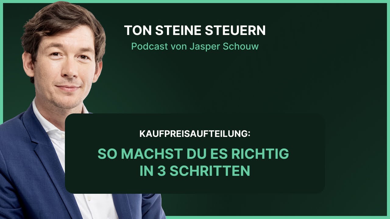 Kaufpreisaufteilung so machst du es richtig in 3 Schritten | Podcast | Ton Steine Steuern