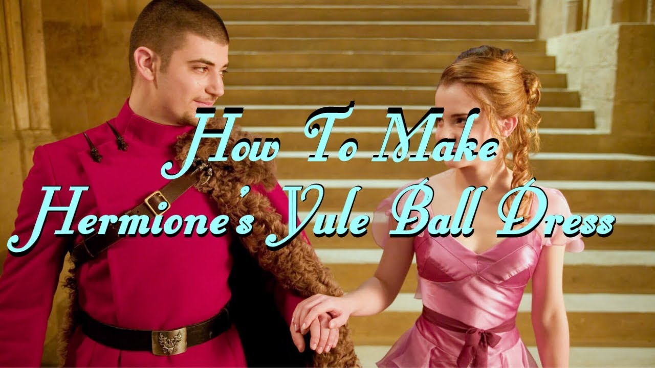 How To Make Hermione's Yule Ball Cosplay Dress   YOU REQUESTED THIS!!!