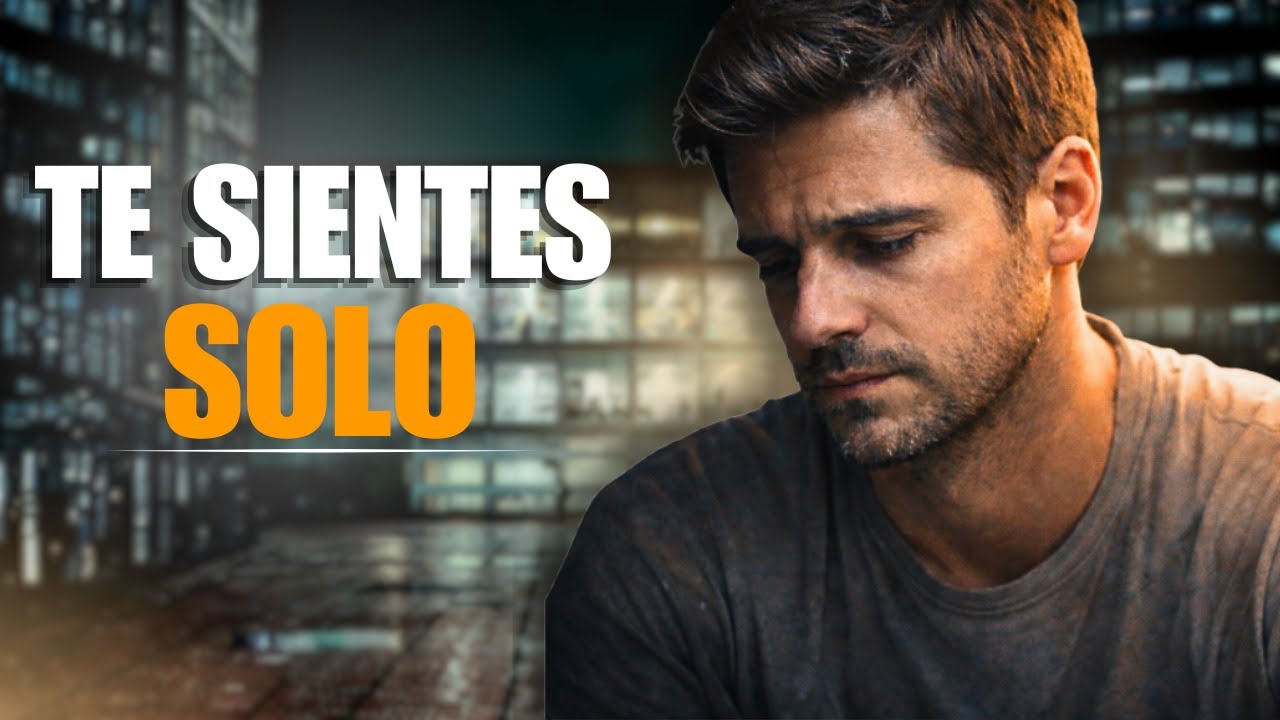 Te sientes SOLO incluso acompañado 