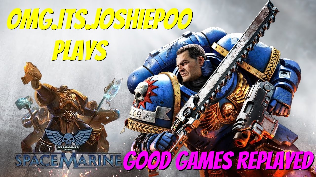 Warhammer 40,000: Space Marine Good Games Replayed! Part 2 HD gameplay #playthrough #2 #warhammer40k