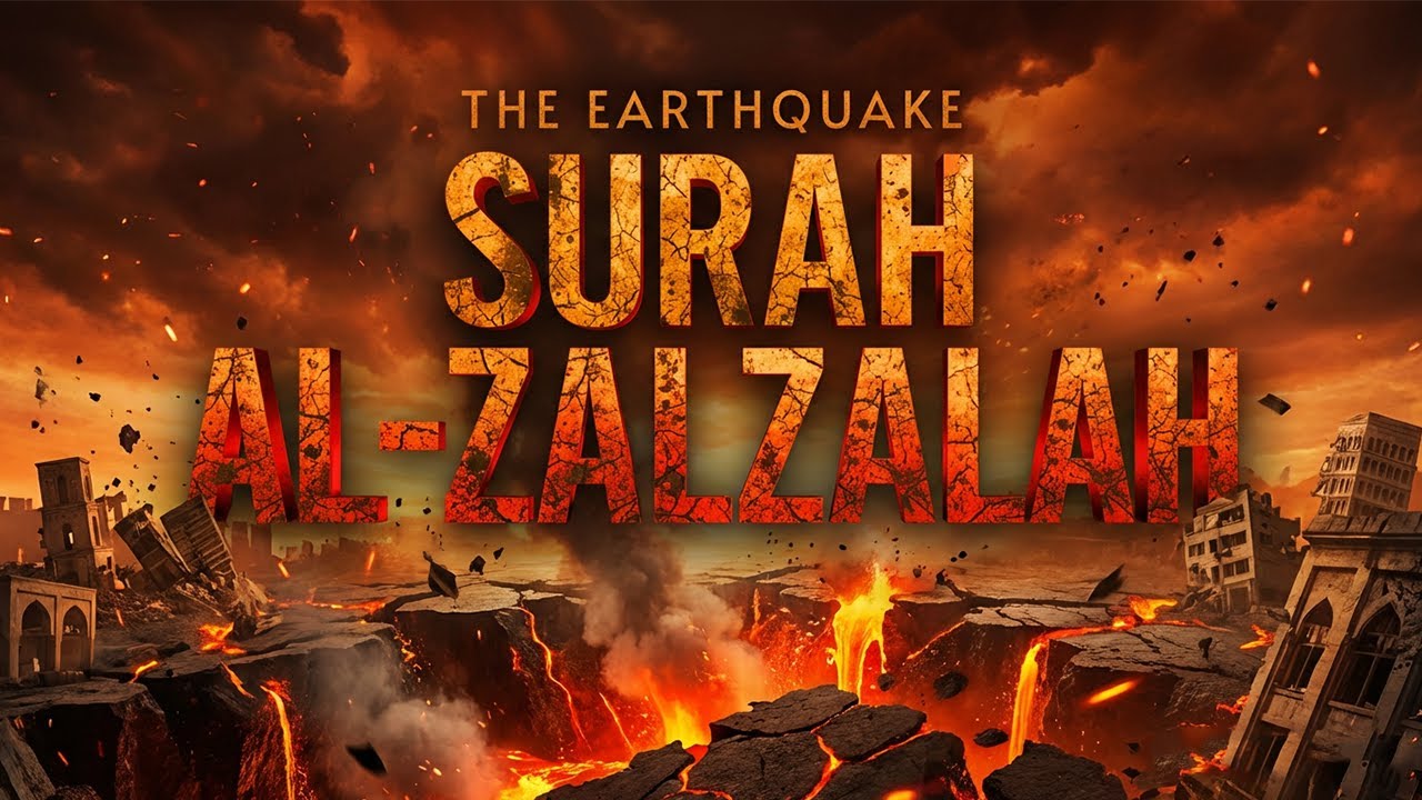 Why Surah Al-Zalzalah Was Revealed?