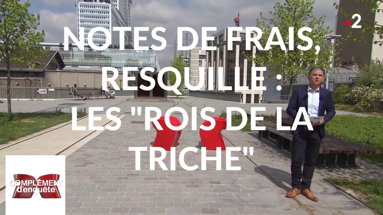 Compl&eacute;ment d'enqu&ecirc;te. Notes de frais, resquille : les 