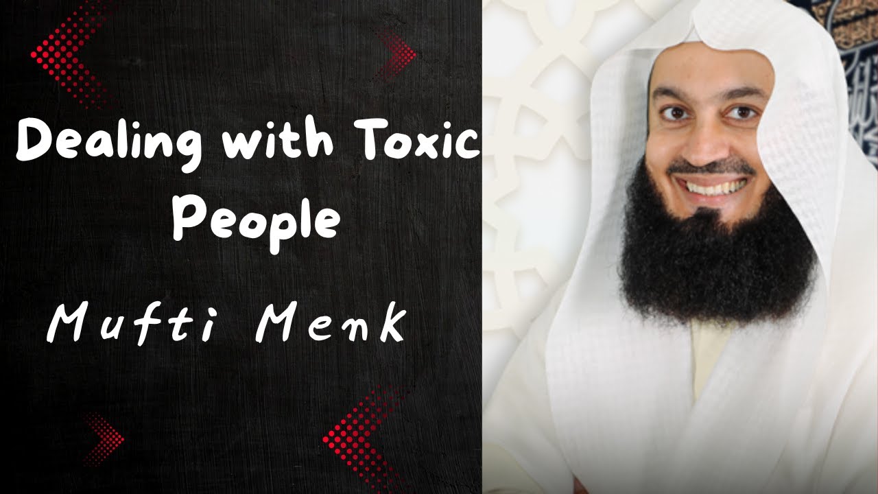 Dealing with Toxic People – Mufti Menk Islamic Motivation Speech | Protect Your Peace 2025
