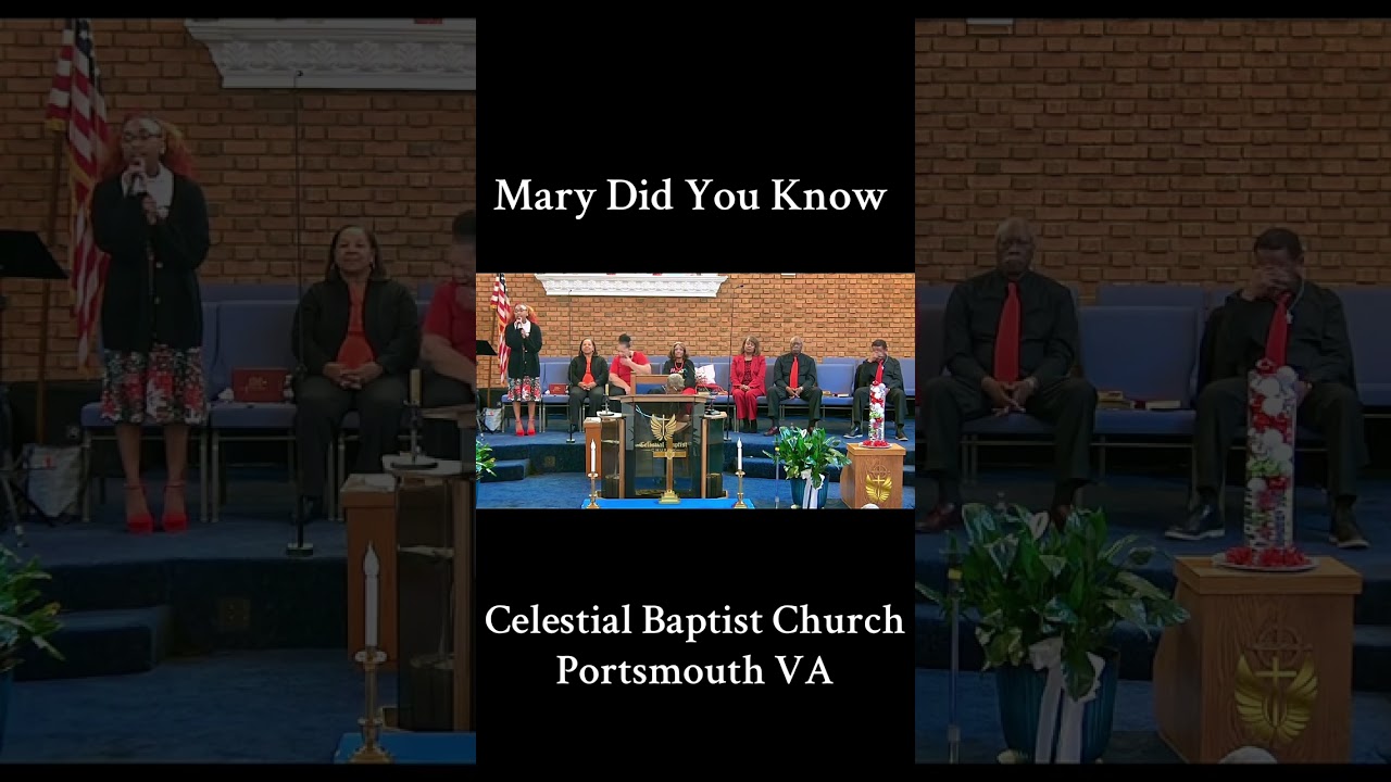 Mary Did You Know - Celestial Baptist Church 