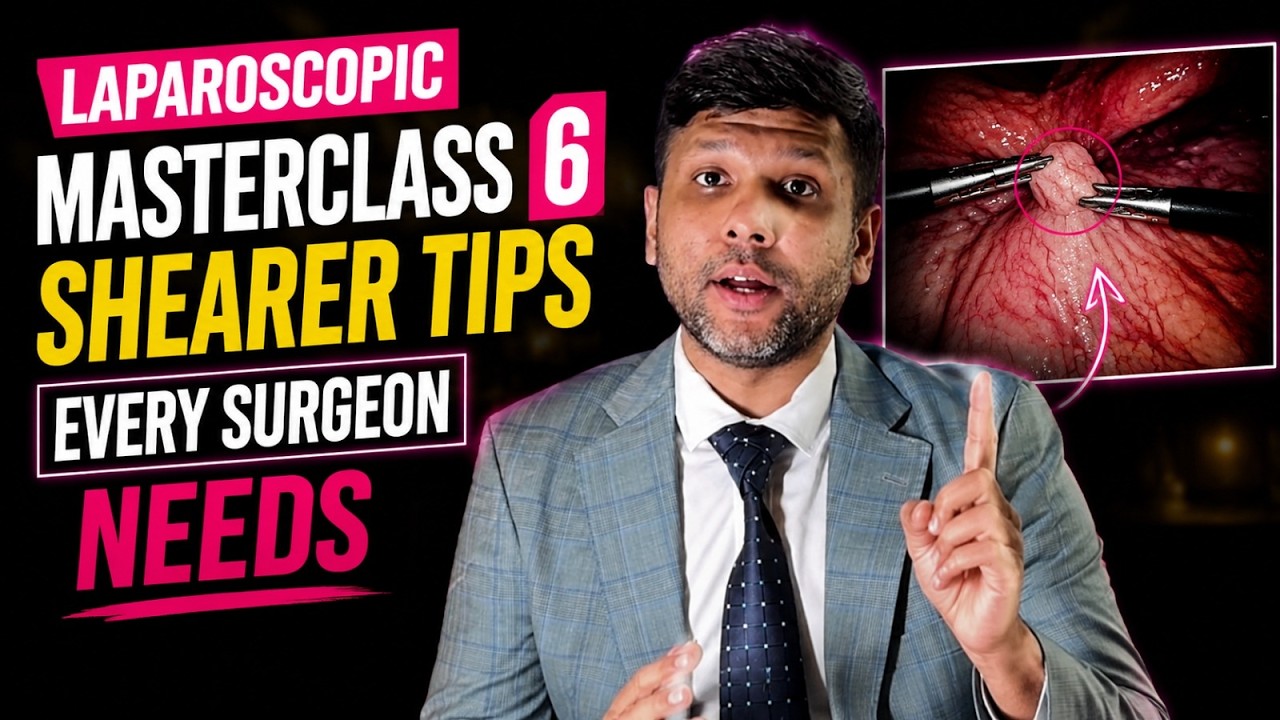 Laparoscopic Masterclass 6- Understanding the Shearer