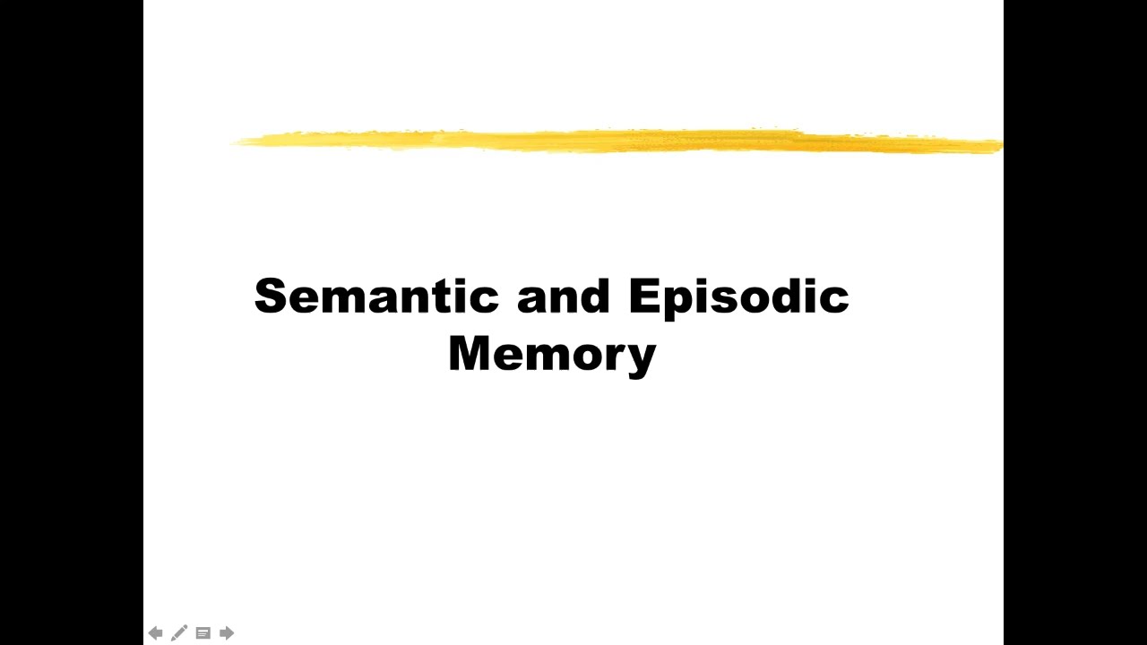Semantic and Episodic Memory
