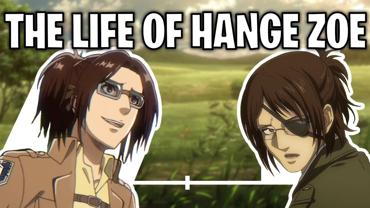 The Life Of Hange Zoë (Attack On Titan)