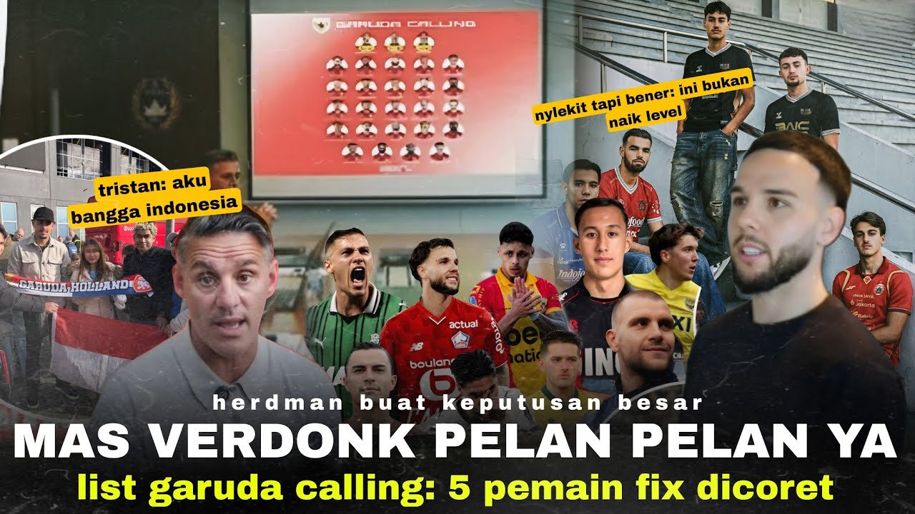 Okee, Herdman List 30 Nama: Verdonk Kasih Pesan Nylekit tp Tegas! 5 Pemain Dicoret. Tristan Fix Nih