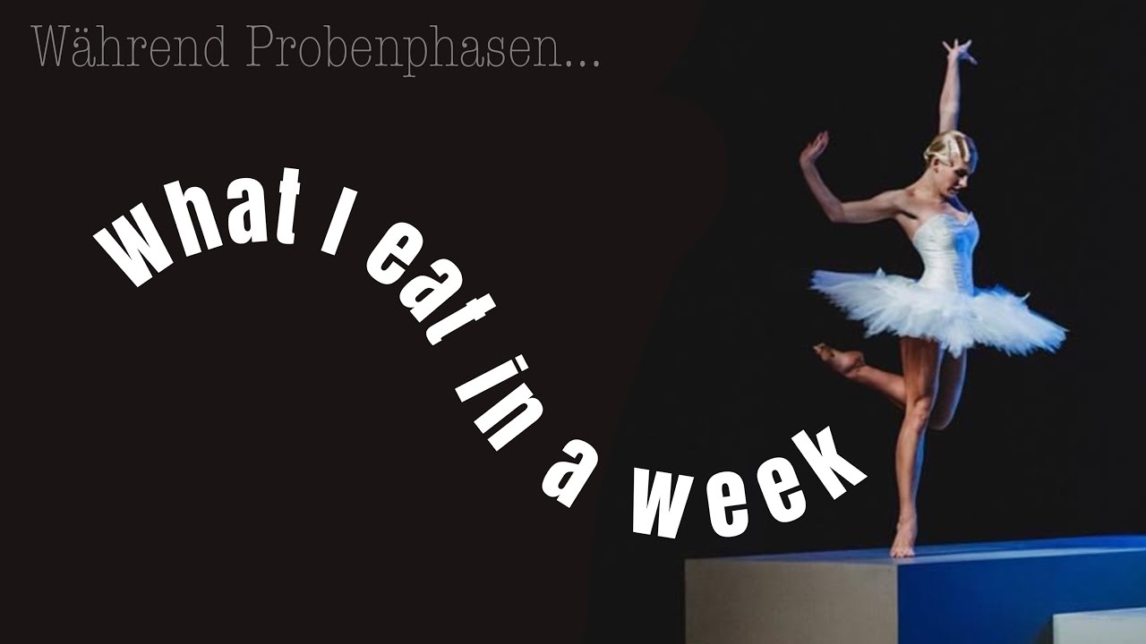 STAGE DIARIES | 21💃 What i eat in a week as a dancer - während einer Probenphase am Theater 💃