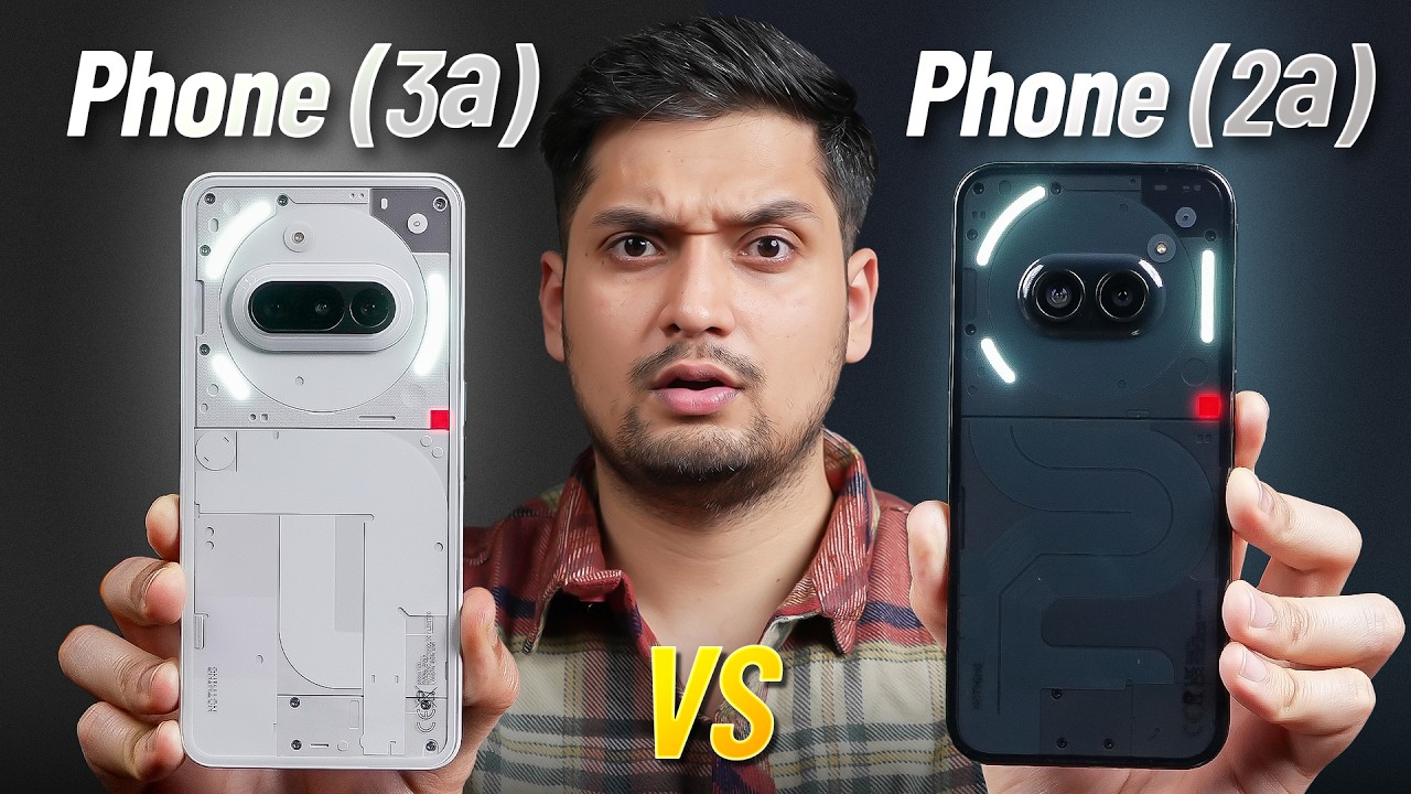 Nothing Phone (3a) vs Nothing Phone (2a) - Best at ₹19,999? Full Comparison! 🔥🔥