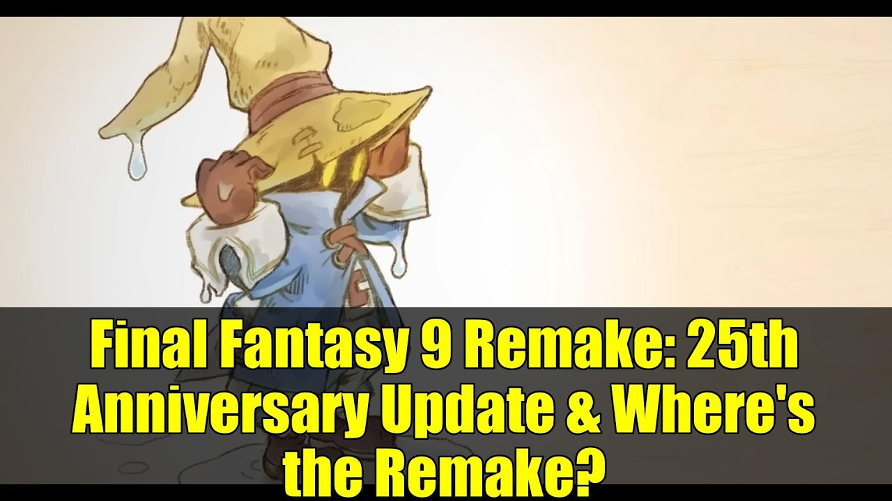 Final Fantasy 9 Remake: 25th Anniversary Update & Where's the Remake?