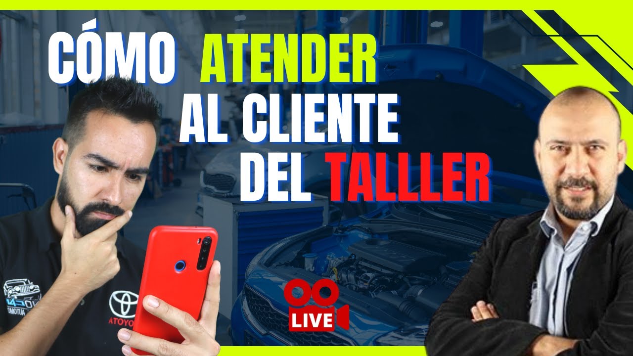 💥 Como ATENDER al cliente del TALLER 💲TODO lo que debes saber