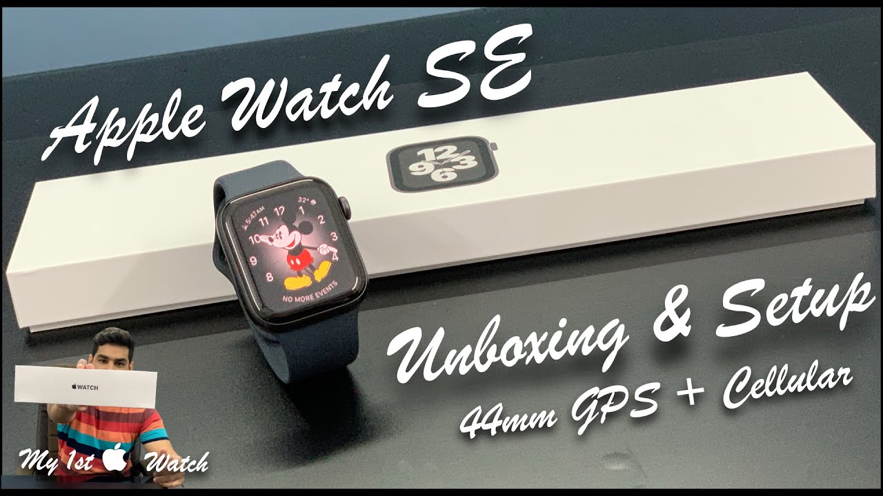 APPLE WATCH SE UNBOXING & SETUP| 44mm GPS+Cellular SG| My 1st  Watch| in HINDI by MANDEEP KUMAR