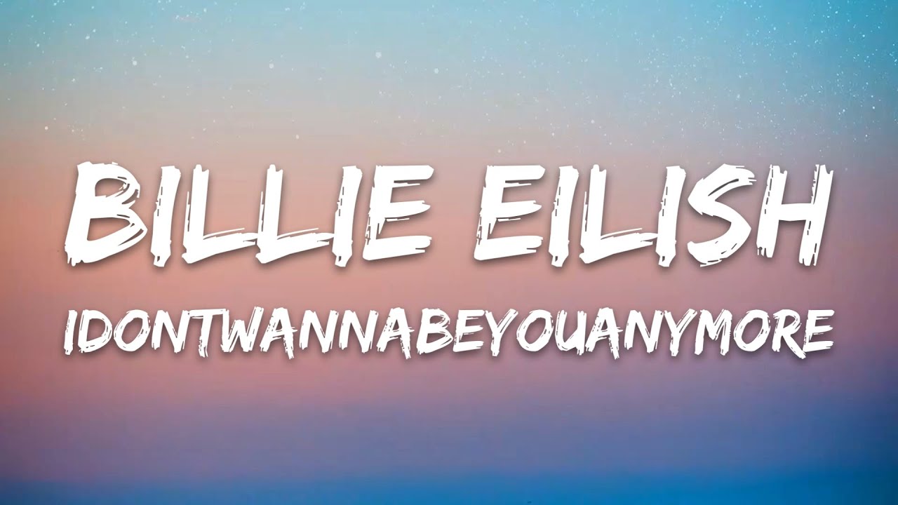 Billie Eilish - idontwannabeyouanymore (Lyrics