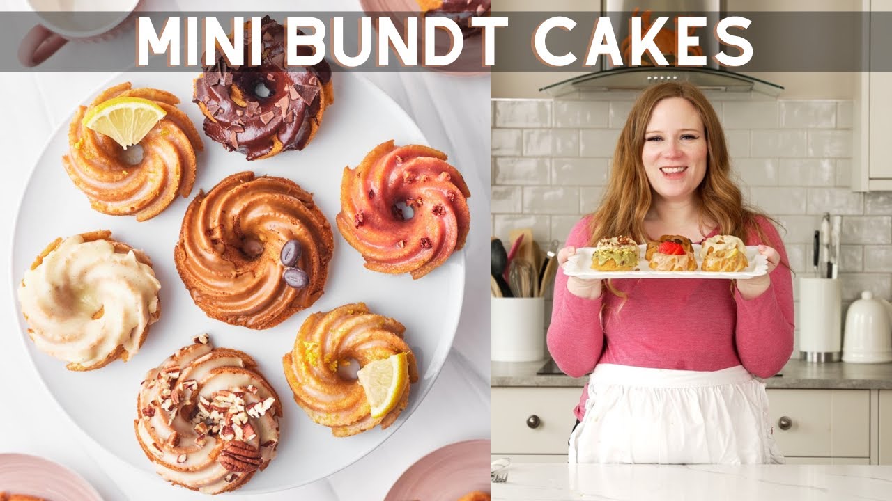 Mini Bundt Cakes - 6 Ways
