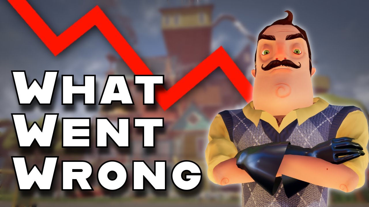 Hello Neighbor: What Went Wrong