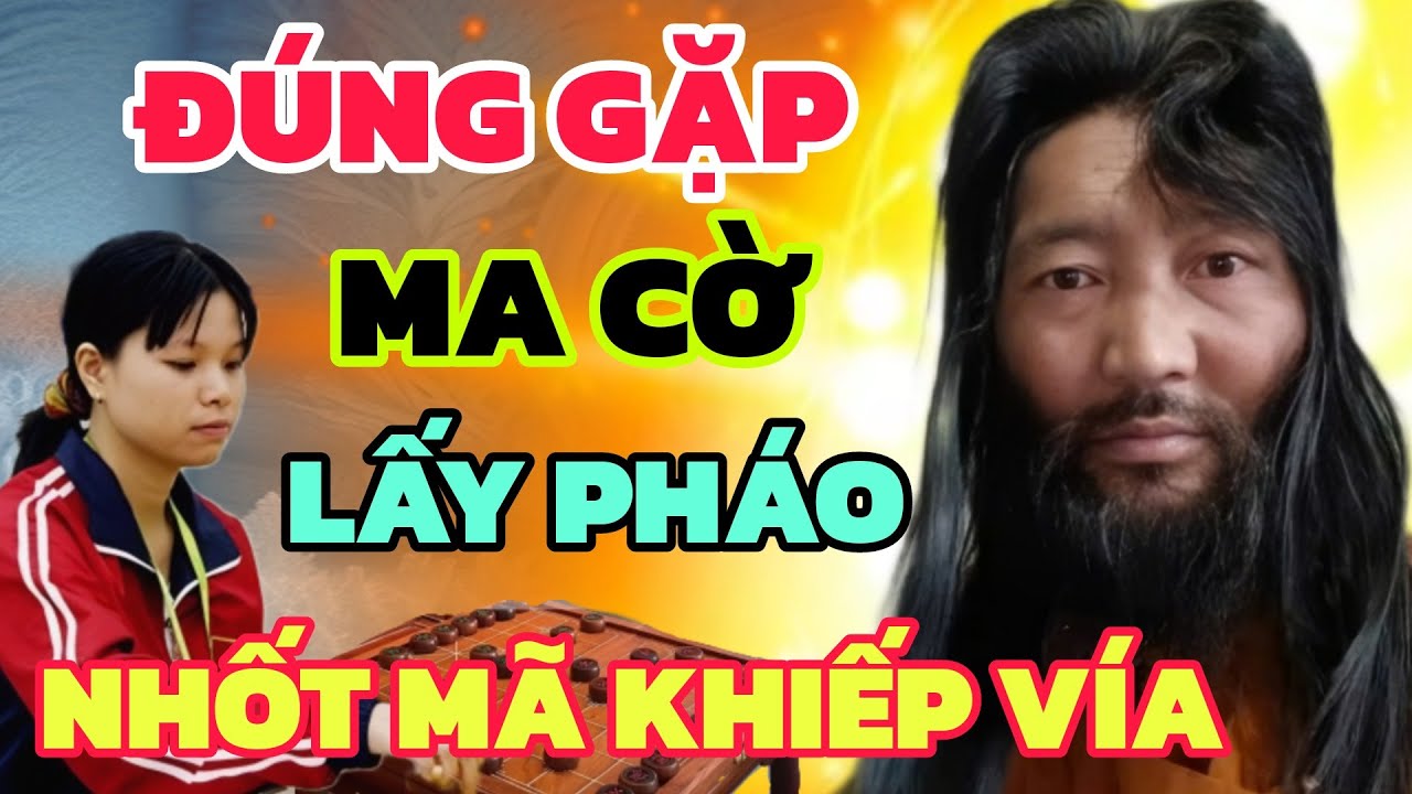 Cờ tướng - Lấy pháo nhốt mã Ngô Lan Hương đúng gặp phải Ma Cờ