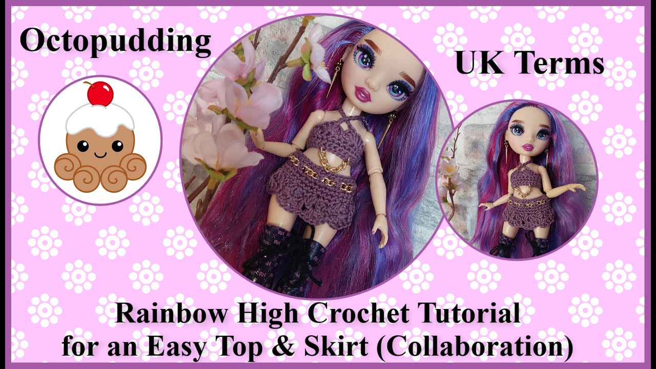 Quick and Simple #Crochet #Tutorial for Halter Top and Skirt to fit a #rainbowhigh  (Collaboration)