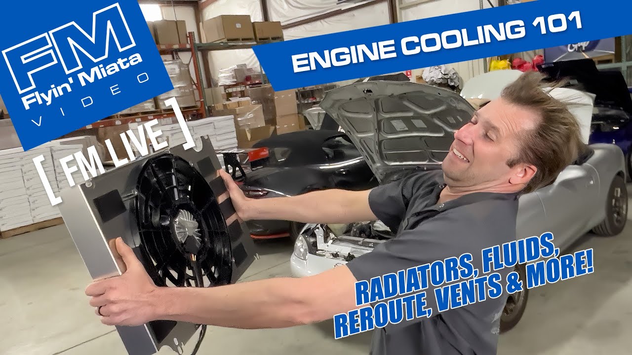 Miata Engine Cooling 101 (FM Live)