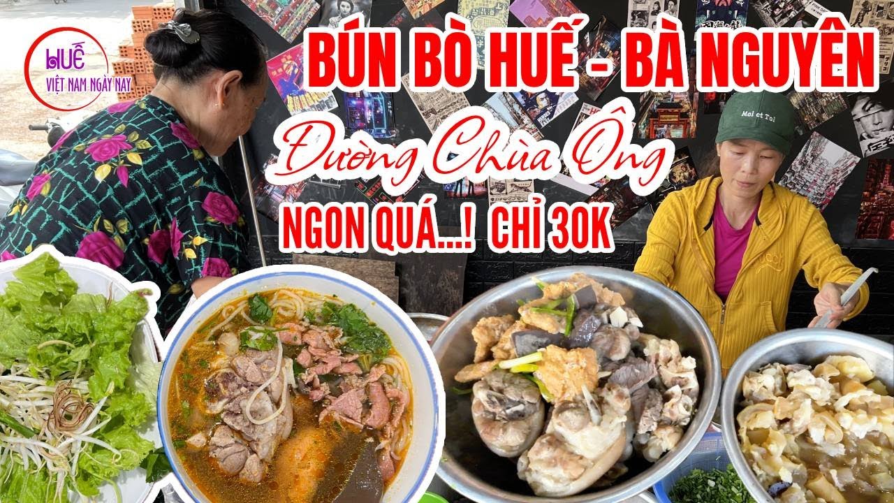 Thơm ngon nứt mũi nồi bún bò Huế quán Bà Nguyên đường Chùa Ông 30-40K/tô | HUẾ VIỆT NAM NGÀY NAY
