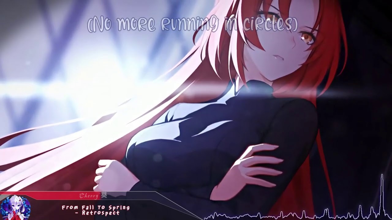 Nightcore - Retrospect (From Fall to Spring) - (Lyrics)