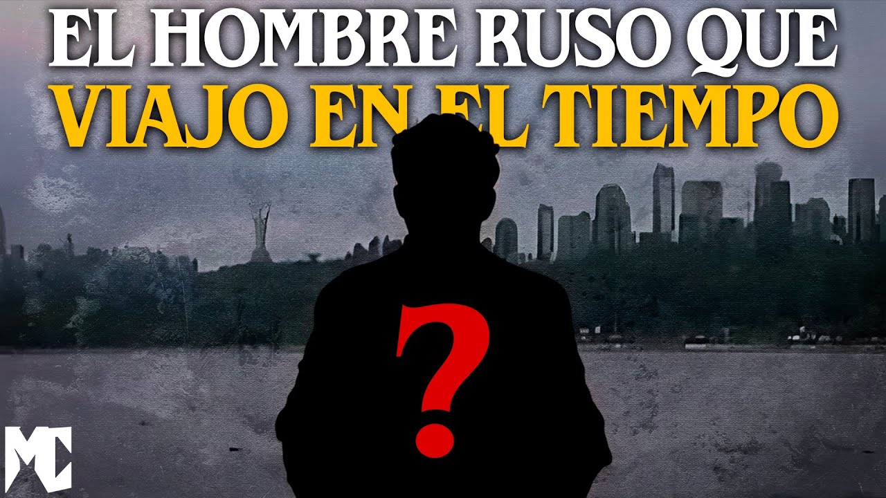 El caso MÁS IMPACTANTE y DOCUMENTADO de VIAJES en el TIEMPO: Sergei Ponomarenko