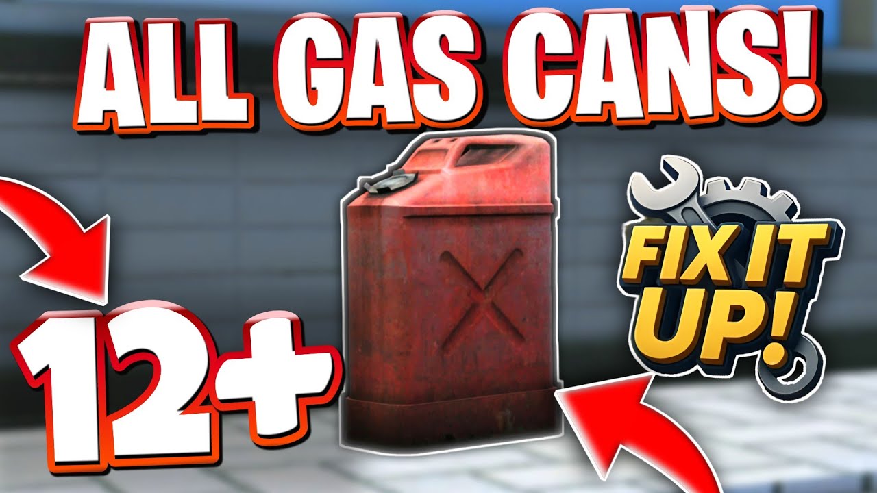 ⛽*12+ LOCATIONS* ALL GAS CANS LOCATIONS IN FIX IT UP! ROBLOX FIX IT UP GAS CAN EVENT 2026 GUIDE