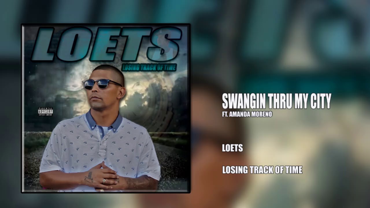 LOETS X AMANDA MORENO - SWANGIN TRHU MY CITY
