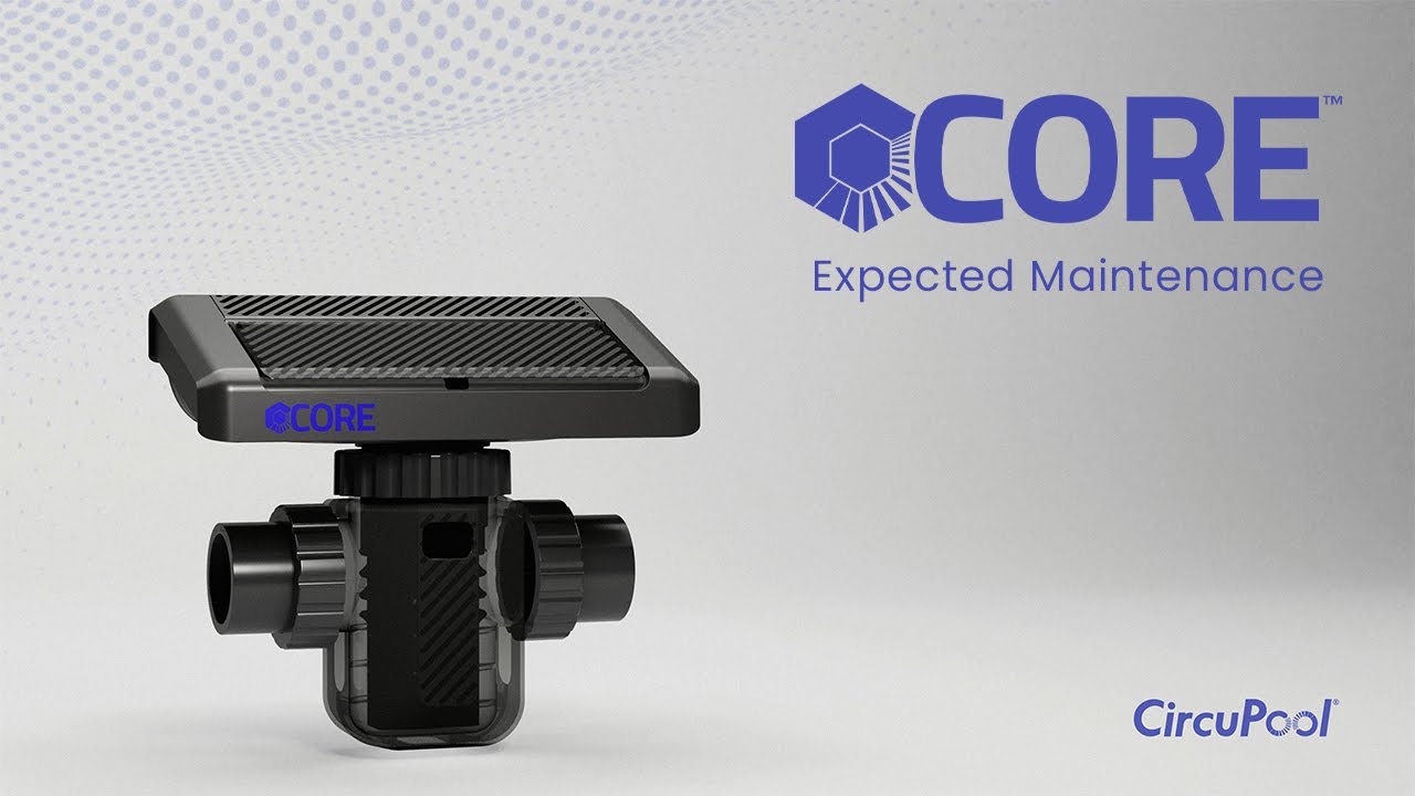 Expected Maintenance Guide | CircuPool CORE Series Salt Chlorine Generator | 4 Basics of Care