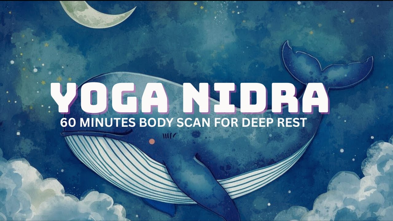 Yoga Nidra Body Scan Meditation for Deep Rest (60 minutes)