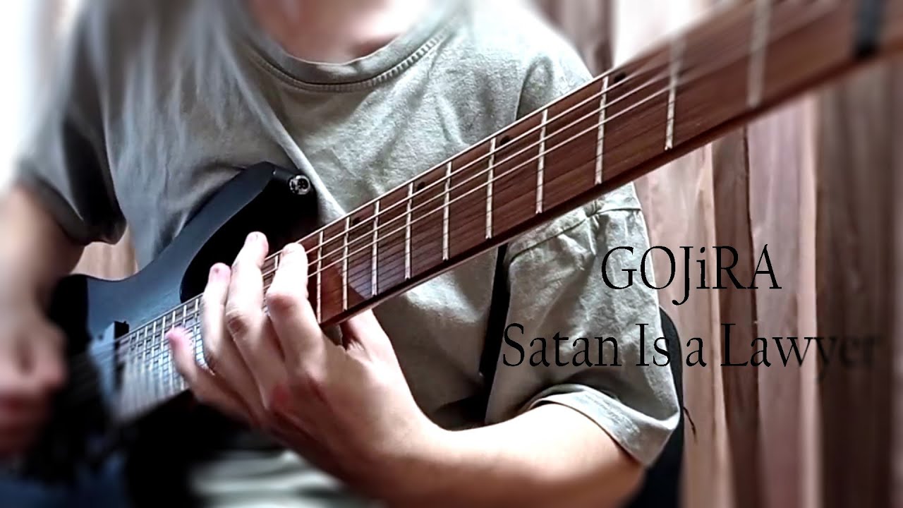 Gojira - Satan is a Lawyer (Guitar cover)