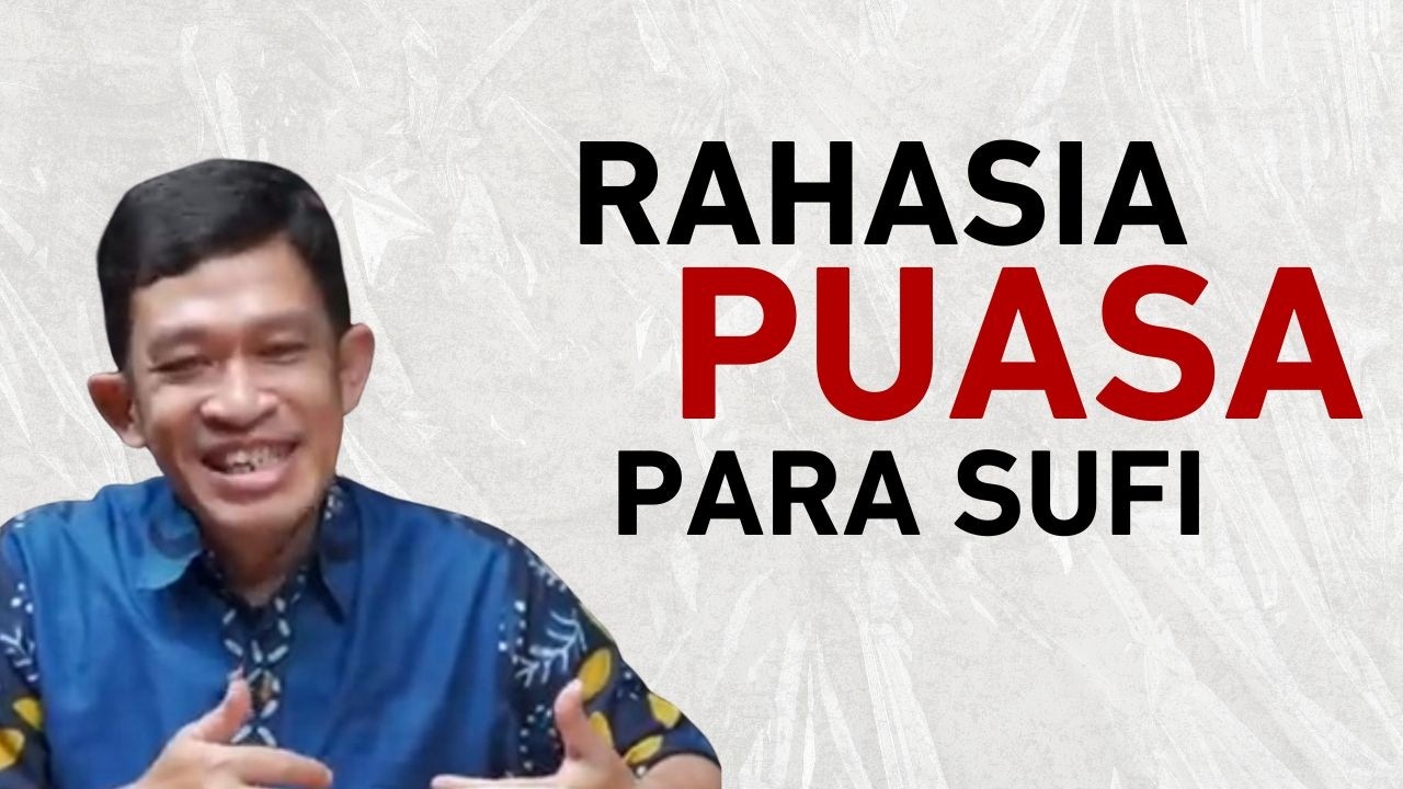 Rahasia Puasa Menurut Para Sufi | Dr. Fahruddin Faiz, M. Ag