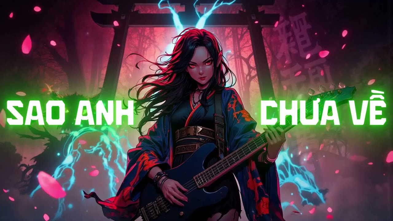 Sao Anh Chưa Về -  Ametal Rock Version