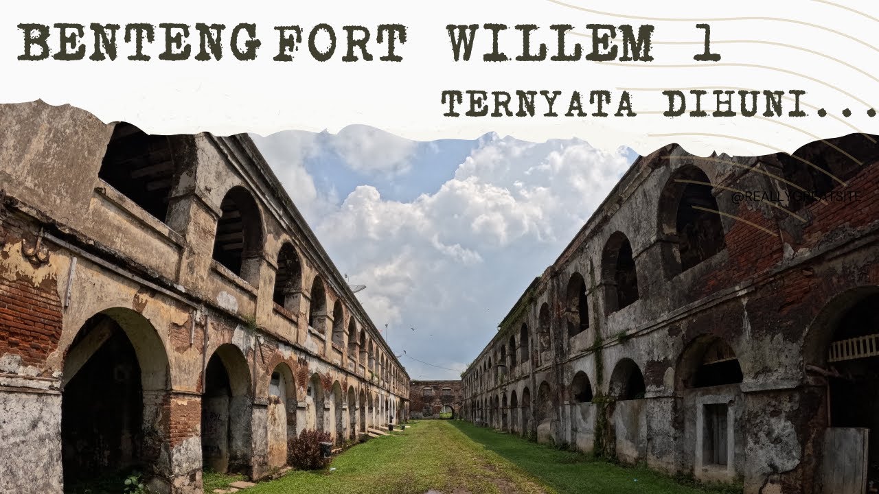 Benteng Pendem Fort Willem 1 Ambarawa Terkini 2024