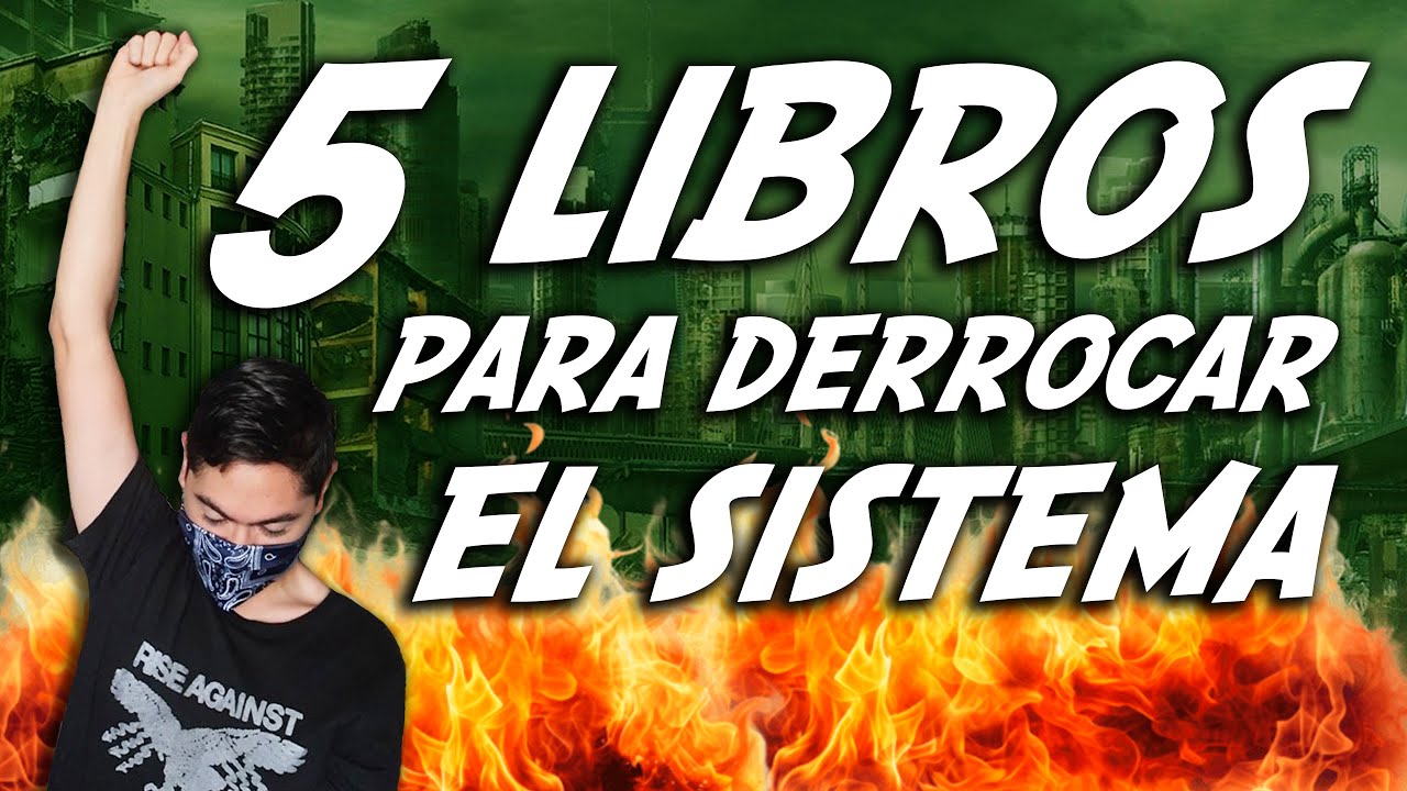 5 libros que motivan a DERROCAR EL SISTEMA