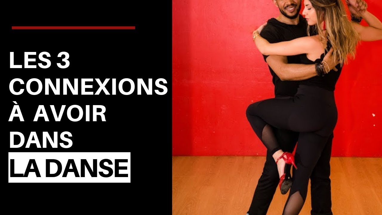 Les 3 connexions à avoir dans la danse !