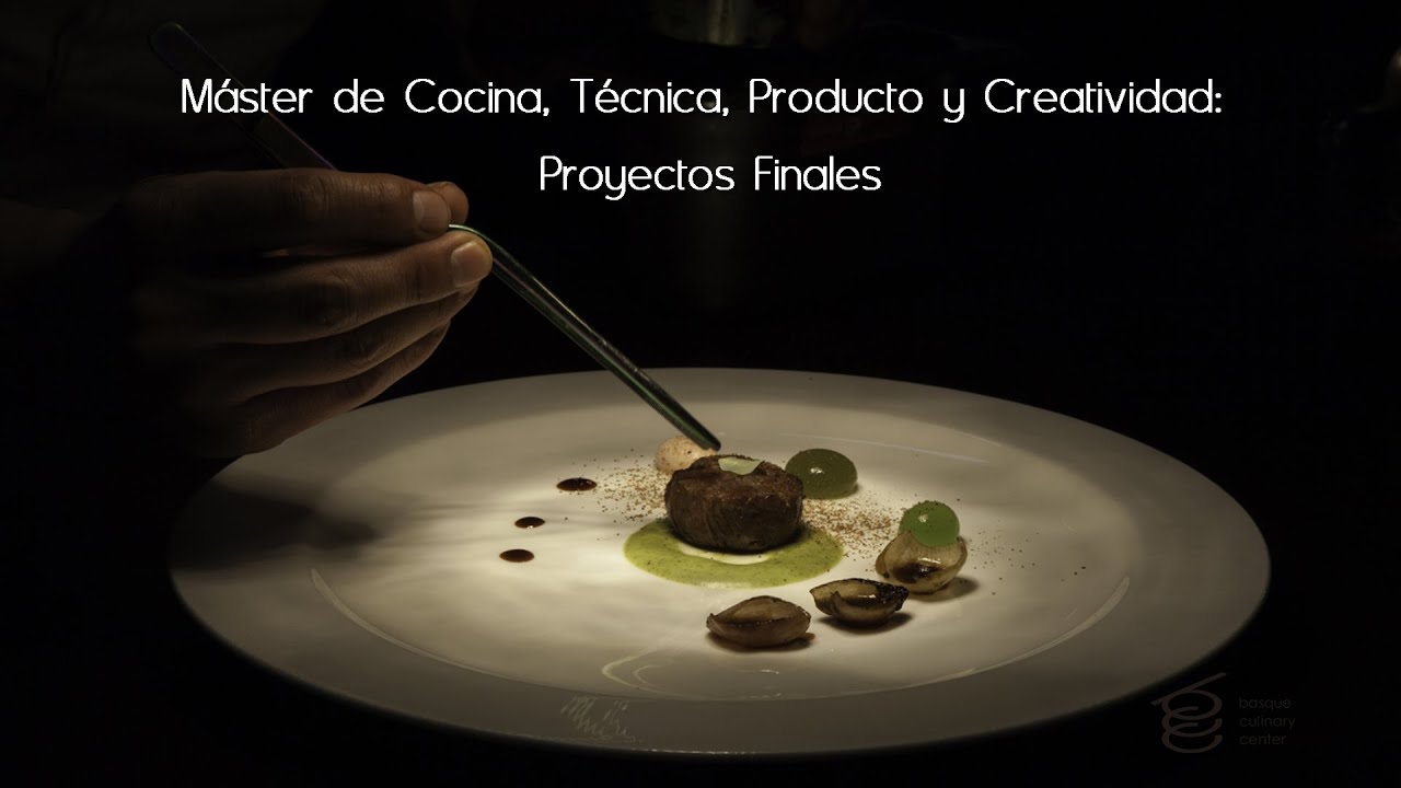 Máster de Cocina, Técnica, Producto y Creatividad: Proyectos Finales