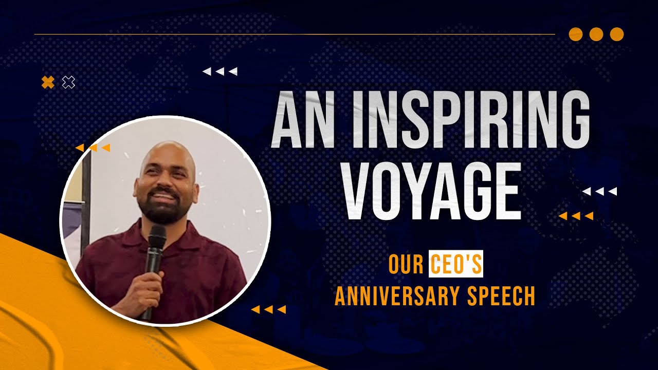 An Inspiring Voyage : Our CEO's Anniversary Speech