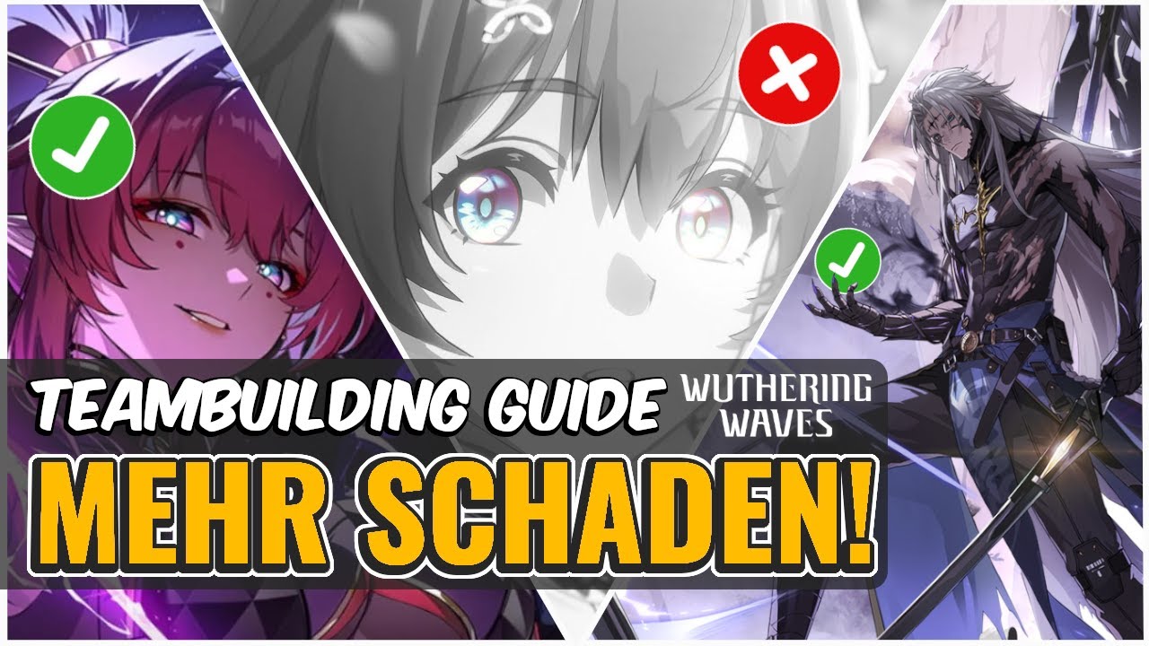 GARANTIERT MEHR SCHADEN! Ultimativer Teambuilding Guide! | Wuthering Waves Deutsch