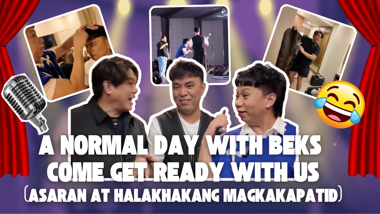 A NORMAL DAY WITH BEKS COME GET READY WITH US (ASARAN AT HALAKHAKANG MAGKAKAPATID)