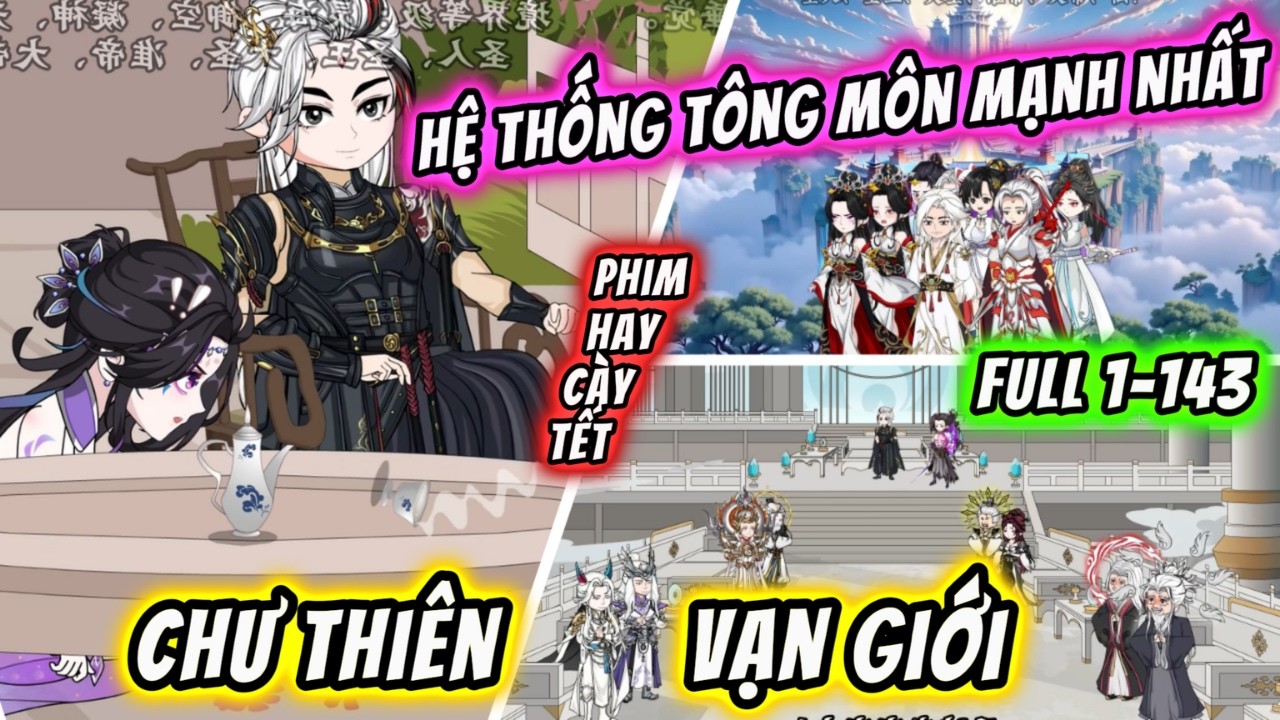 Full 1-143 | Xuyên Không Kích Hoạt Hệ Thống Tông Môn Mạnh Nhất Chư Thiên Vạn Giới | Tam Sư Đệ