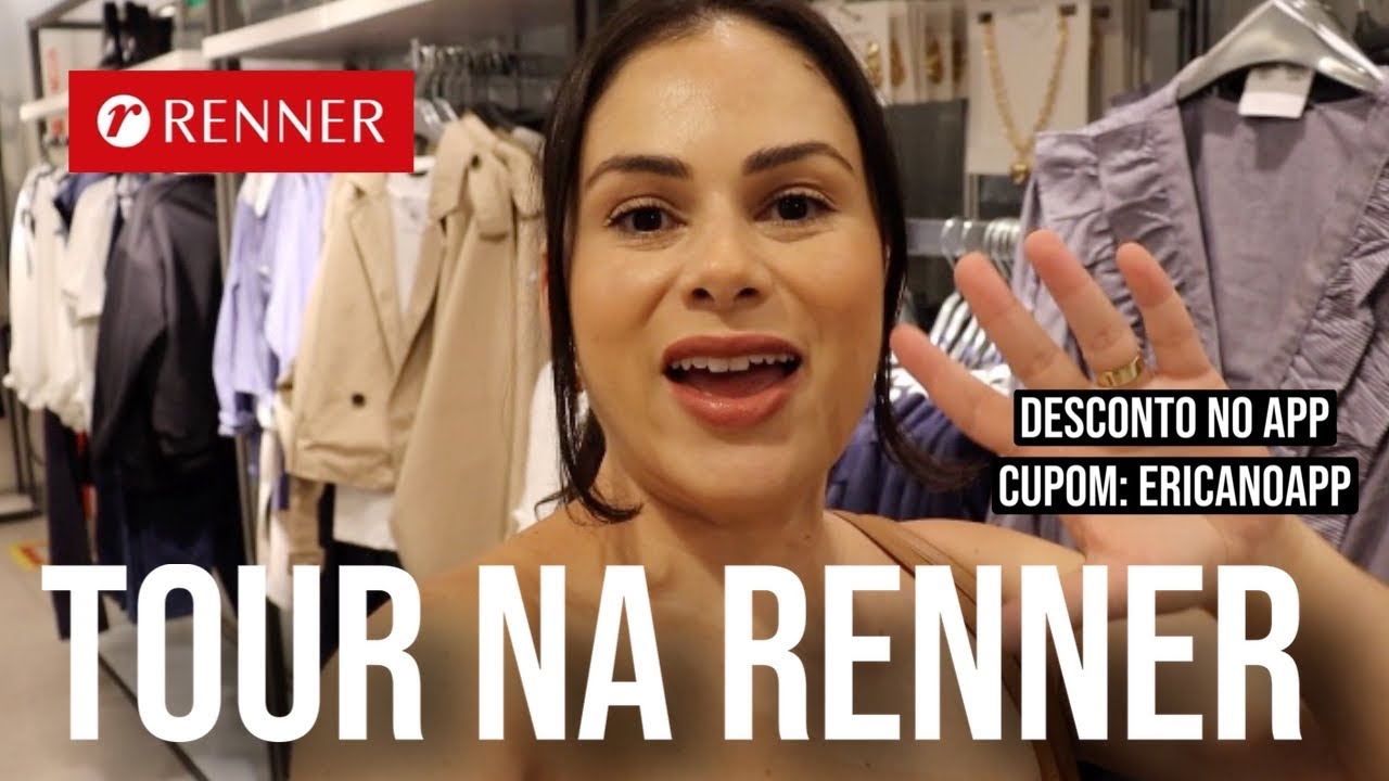 TOUR NA RENNER | NOVIDADES OUTONO INVERNO cupom: ERICANOAPP